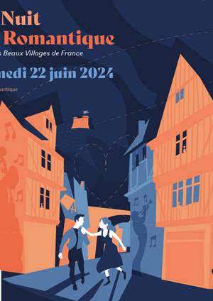 La Nuit Romantique dans Les Plus Beaux Villages de France - Sam. 22 juin 2024